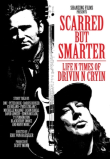 Scarred But Smarter - Life N Times of Drivin' N' Cryin', DVD DVD Scarred But Smarter - Life N Times of Drivin' N' Cryin', DVD DVD
