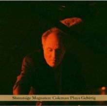 Shmutsige Magnaten: Coleman Plays Geburtig