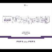 John Zorn's Olympiad: Pops Plays Pops