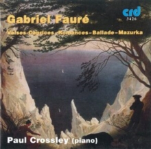 Gabriel Faur: Valses/Caprices/Romances/Ballade/Mazurka