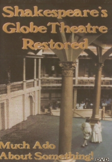 Shakespeare's Globe Theatre Restored, DVD DVD Shakespeare's Globe Theatre Restored, DVD DVD