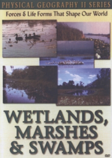 Physical Geography II: Wetlands, Marshes and Swamps, DVD DVD Physical Geography II: Wetlands, Marshes and Swamps, DVD DVD