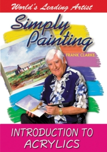 Frank Clarke's Simply Painting: Introduction to Acrylics, DVD DVD Frank Clarke's Simply Painting: Introduction to Acrylics, DVD DVD