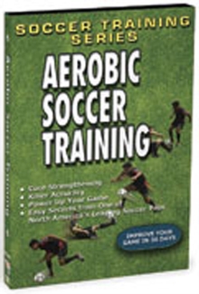 Soccer Training Series: Aerobic Soccer Training, DVD DVD Soccer Training Series: Aerobic Soccer Training, DVD DVD