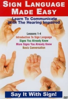 Sign Language Made Easy: Lessons 1-4, DVD DVD Sign Language Made Easy: Lessons 1-4, DVD DVD