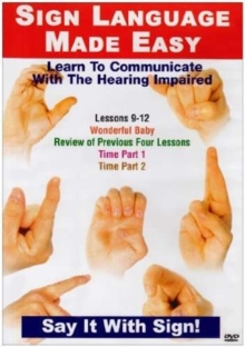 Sign Language Made Easy: Lessons 9-12, DVD DVD Sign Language Made Easy: Lessons 9-12, DVD DVD