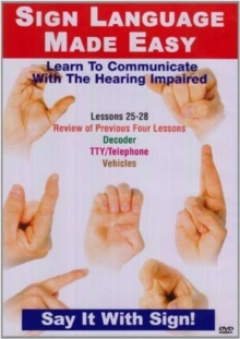 Sign Language Made Easy: Lessons 25-28, DVD DVD Sign Language Made Easy: Lessons 25-28, DVD DVD
