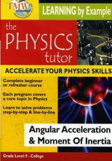 Physics Tutor: Angular Acceleration and Moment of Inertia, DVD DVD Physics Tutor: Angular Acceleration and Moment of Inertia, DVD DVD