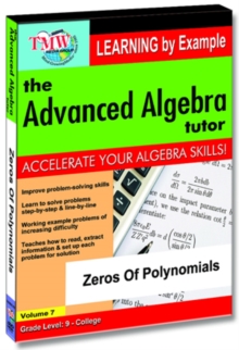 The Advanced Algebra Tutor: Zeros of Polynomials, DVD DVD The Advanced Algebra Tutor: Zeros of Polynomials, DVD DVD