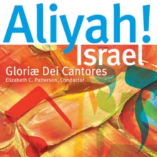 Gloriae Dei Cantores: Aliyah! Israel