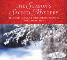 The Season's Sacred Mystery: Beloved Carols & Gregorian Chants For Christmas