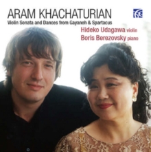 Aram Khachaturian: Violin Sonata and Dances from Gayaneh &...