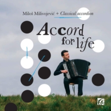 Milos Milivojevic + Classical Accordian: Accord for Life