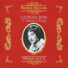 Lucrezia Bori: In Opera and Song