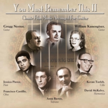 You Must Remember This II: Classic Film Music Arranged For Guitar