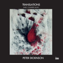 Peter Dickinson: Translations: Early Chamber Music