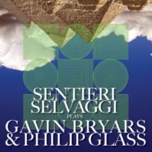 Sentieri Selvaggi Plays Gavin Bryars & Philip Glass, CD / Album Cd Sentieri Selvaggi Plays Gavin Bryars & Philip Glass, CD / Album Cd