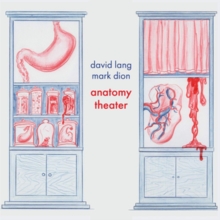 David Lang: Anatomy Theater