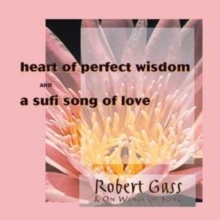 Heart of Perfect Wisdom/sufi Song