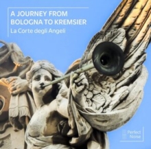 La Corte Degli Angeli: A Journey From Bologna To Kremsier