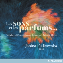 Janina Fialkowska: Les Sons Et Les Parfums..