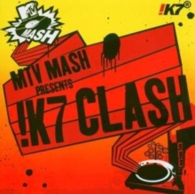 Mtv Mash Presents !k7 Clash