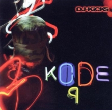 !K7 Dj Kicks, Kode9