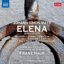 Johann Simon Mayr: Elena: Opera In 2 Acts