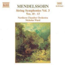 Mendelssohn: String Symphonies Nos. 10 - 13