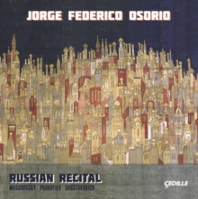 Jorge Federico Osorio: Russian Recital