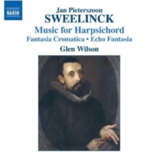 Jan Pieterszoon Sweelinck: Music for Harpsichord