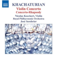 Khachaturian: Violin Concerto/Concerto-Rhapsody, CD / Album Cd Khachaturian: Violin Concerto/Concerto-Rhapsody, CD / Album Cd