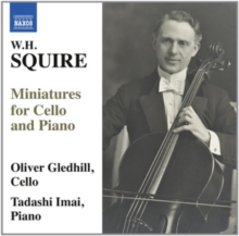 W.H. Squire: Miniatures for Cello and Piano