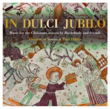 In Dulci Jubilo: Music For The Christmas Season By Buxtehude And Friends