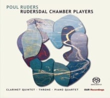 Poul Ruders: Clarinet Quintet/Throne/Piano Quartet