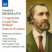 Friedrich Hermann: 3 Capriccios/Grand Duo Brillant/...