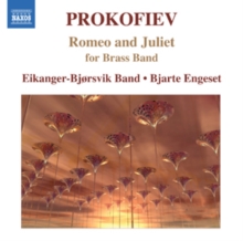 Romeo and Juliet Suite (Excerpts): Arranged for Brass Band, CD / Album Cd Romeo and Juliet Suite (Excerpts): Arranged for Brass Band, CD / Album Cd