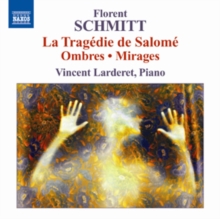 Florent Schmitt: La Tragedie De Salome/Ombres/Mirages, CD / Album Cd Florent Schmitt: La Tragedie De Salome/Ombres/Mirages, CD / Album Cd