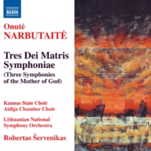 Onute Narbutaite: Tres Dei Matris Symphoniae