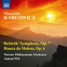 Mieczyslaw Karlowicz: 'Rebirth' Symphony, Op. 7/...