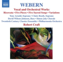 Anton Webern: Vocal And Orchestral Works