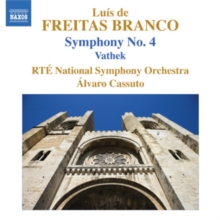 Luis De Freitas Branco: Symphony No. 4/Vathek, CD / Album Cd Luis De Freitas Branco: Symphony No. 4/Vathek, CD / Album Cd