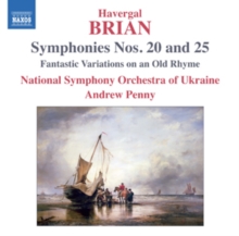 Havergal Brian: Symphonies Nos. 20 and 25