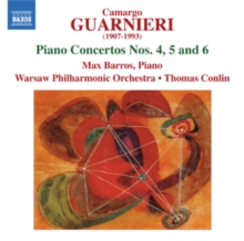 Camargo Guarnieri: Piano Concertos Nos. 4, 5 and 6