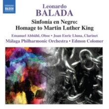 Leonardo Balada: Sinfonia En Negro: Homage to Martin Luther King