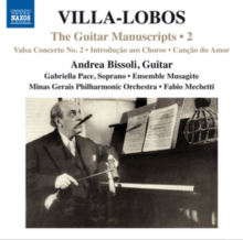 Villa-Lobos: The Guitar Manuscripts