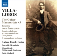 Villa-Lobos: The Guitar Manuscripts