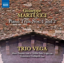 Giuseppe Martucci: Piano Trios Nos. 1 And 2