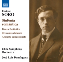 Enrique Soro: Sinfona Romntica/Danza Fantstica/...