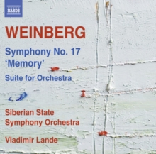 Weinberg: Symphony No. 17 'Memory'/Suite for Orchestra